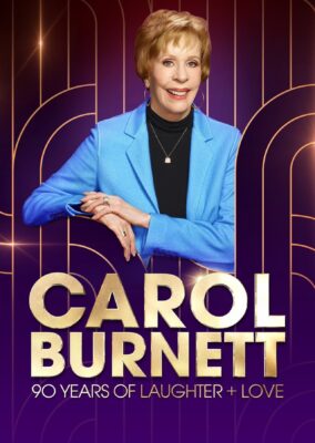 Carol Burnett: 90 Years of Laughter + Love