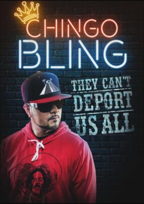 Chingo Bling: They Can’t Deport Us All