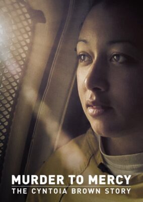 Murder to Mercy – The Cyntoia Brown Story