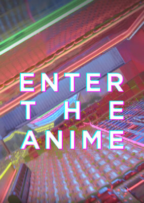 Enter the Anime