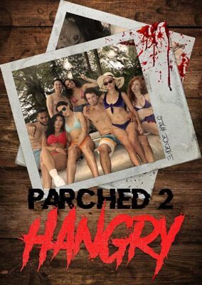 Parched 2: Hangry