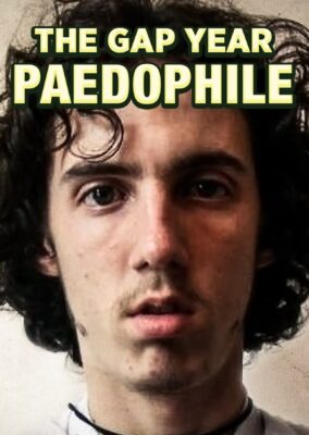 The Gap Year Paedophile