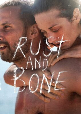 Rust and Bone