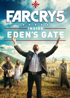 Far Cry 5: Inside Eden’s Gate