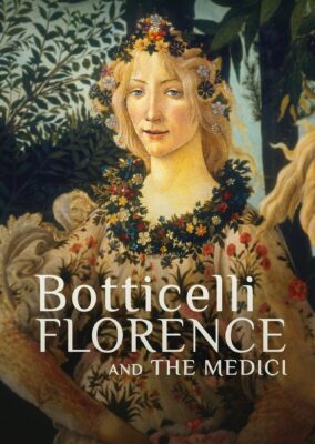 Botticelli, Florence and the Medici