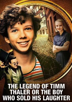 The Legend of Timm Thaler: or The Boy Who Sold His Laughter