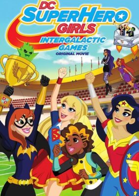 DC Super Hero Girls: Intergalactic Games