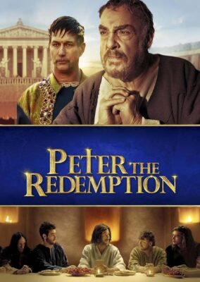 The Apostle Peter: Redemption