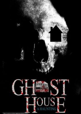 Ghost House: A Haunting