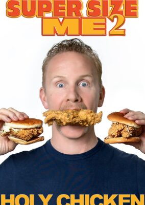 Super Size Me 2: Holy Chicken!