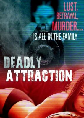 Deadly Attraction