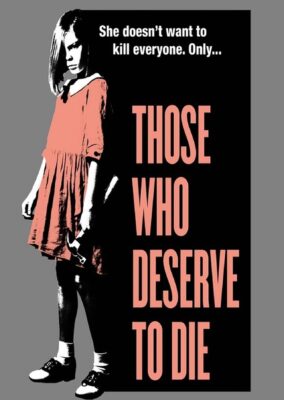 Those Who Deserve To Die