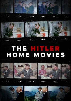 The Hitler Home Movies