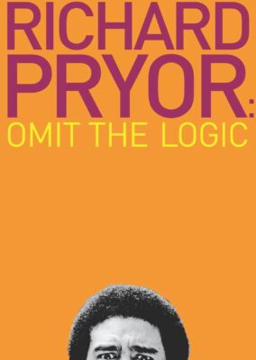 Richard Pryor: Omit the Logic