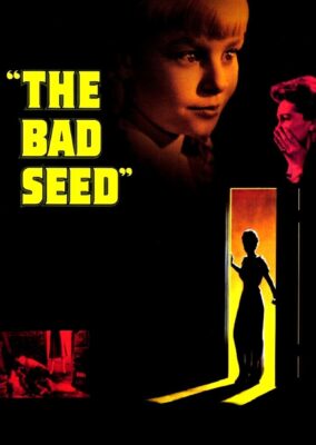 The Bad Seed