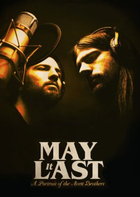 May It Last: A Portrait of the Avett Brothers