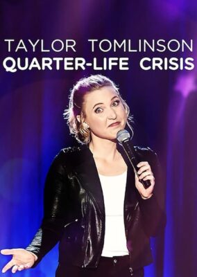 Taylor Tomlinson: Quarter-Life Crisis