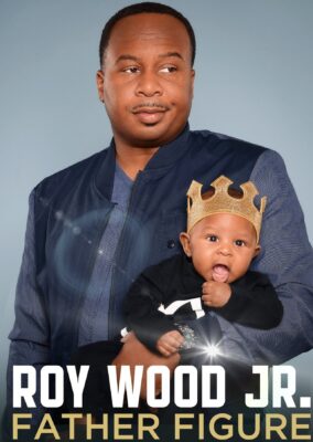 Roy Wood Jr.: Father Figure