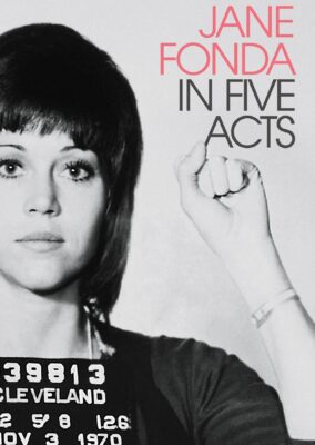 Jane Fonda in Five Acts