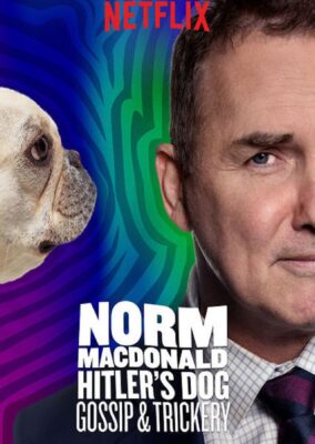 Norm Macdonald: Hitler’s Dog, Gossip & Trickery