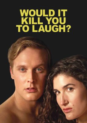 Would It Kill You to Laugh? Starring Kate Berlant + John Early