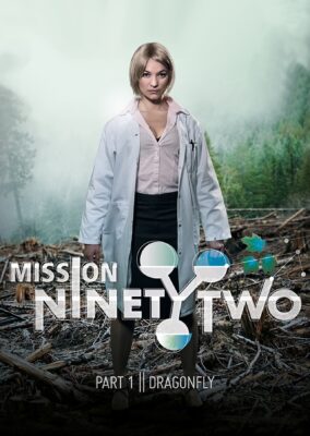 Mission NinetyTwo: Part I – Dragonfly