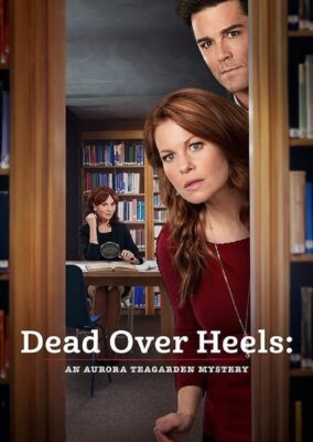 Dead Over Heels: An Aurora Teagarden Mystery