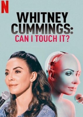 Whitney Cummings: Can I Touch It?