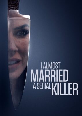 I Almost Married a Serial Killer