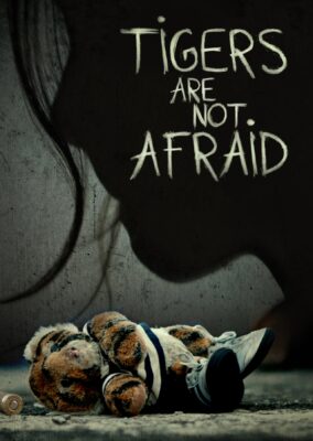 Tigers Are Not Afraid