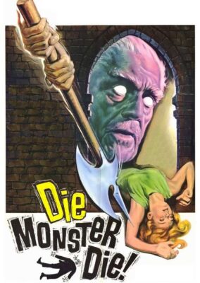 Die, Monster, Die!