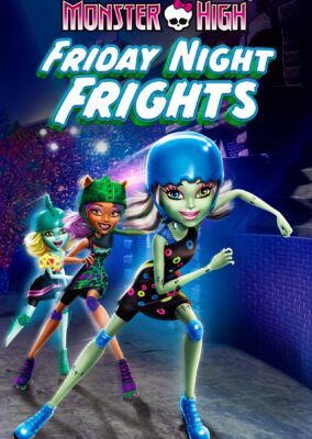 Monster High: Friday Night Frights