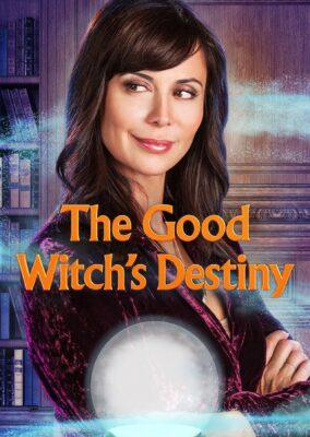 The Good Witch’s Destiny