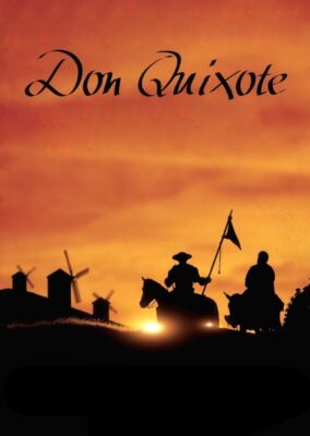 Don Quixote: The Ingenious Gentleman of La Mancha