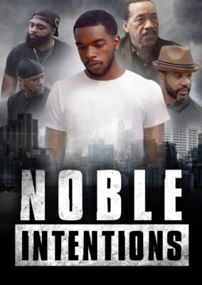 Noble Intentions