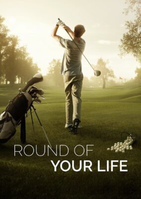 Round of Your Life