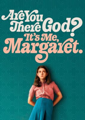 Are You There God? It’s Me, Margaret.