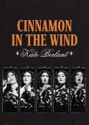 Kate Berlant: Cinnamon in the Wind