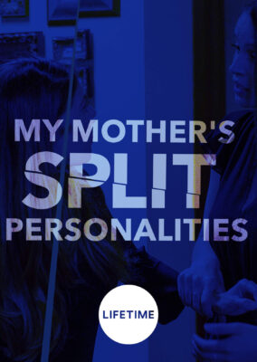 My Mother’s Split Personalities