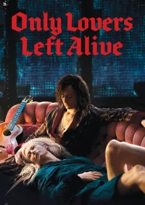 Only Lovers Left Alive